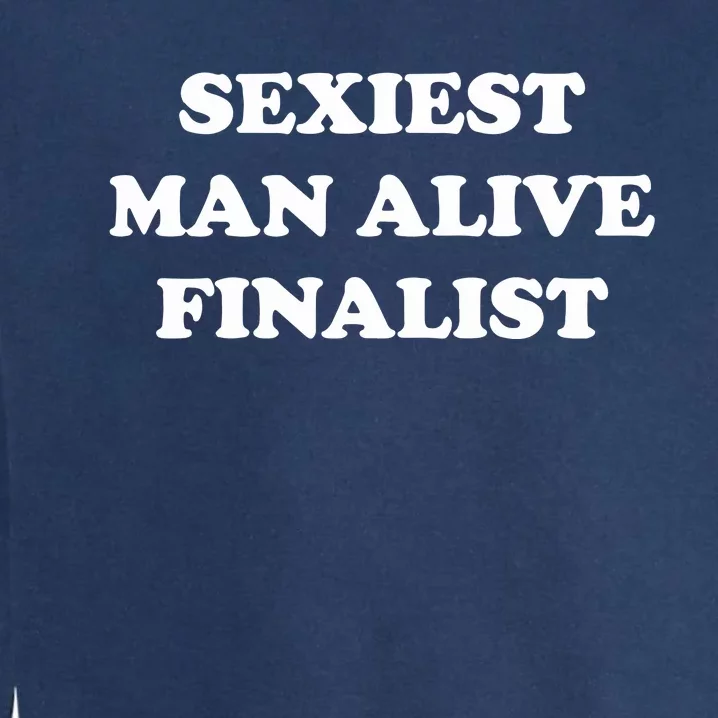 Sexiest Man Alive Finalist Garment-Dyed Sweatshirt