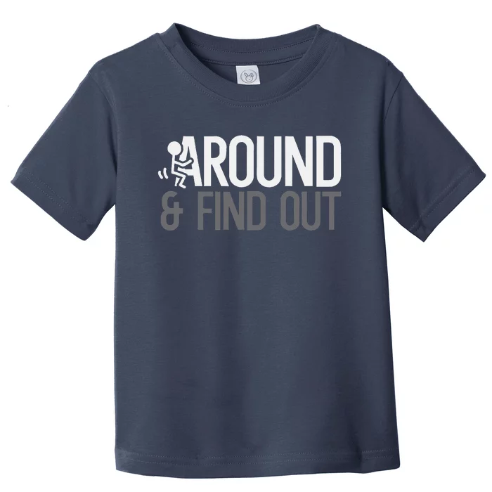 Stick Man Around And Find Out Fafo Toddler T-Shirt