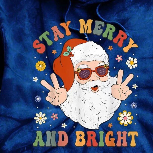 Stay Marry And Bright Groovy Christmas Hippie Santa Clause Tie Dye Hoodie