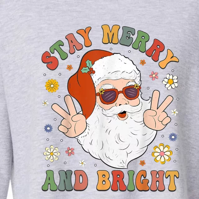 Stay Marry And Bright Groovy Christmas Hippie Santa Clause Cropped Pullover Crew