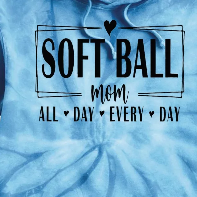 Softball Mom All Day Everyday Softball Mom Era Mothers Day Tie Dye Hoodie