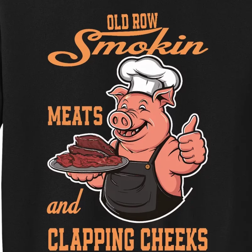 Smoking Meats And Clapping Cheeks Funny Tall Sweatshirt