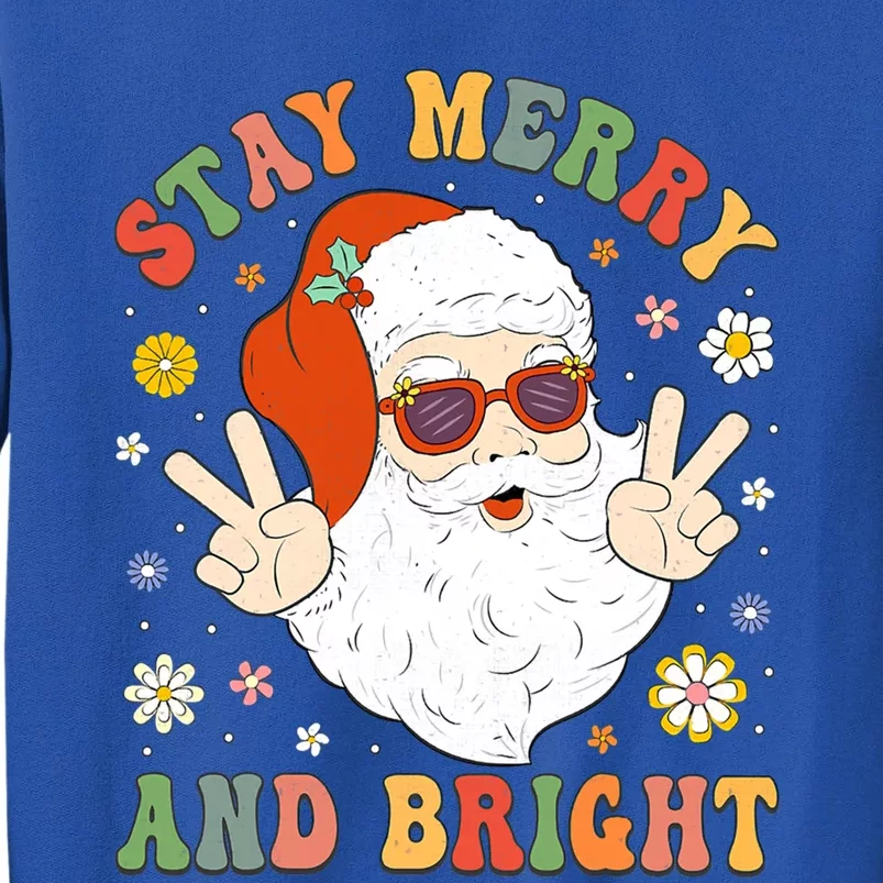 Stay Merry And Bright Groovy Christmas Hippie Santa Claus Cute Gift Tall Sweatshirt