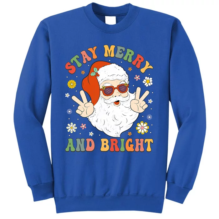 Stay Merry And Bright Groovy Christmas Hippie Santa Claus Cute Gift Tall Sweatshirt