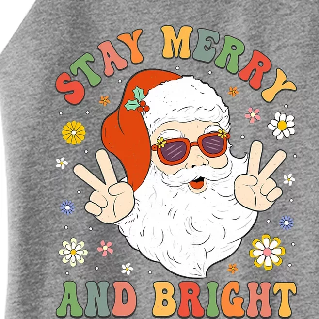 Stay Merry And Bright Groovy Christmas Hippie Santa Claus Cute Gift Women’s Perfect Tri Rocker Tank