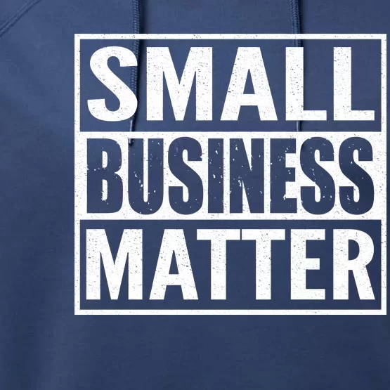 Small Business Matter Performance Fleece Hoodie