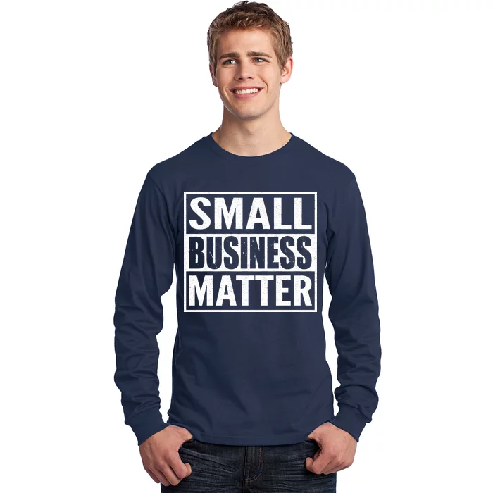 Small Business Matter Long Sleeve Shirt