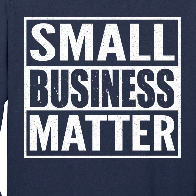 Small Business Matter Long Sleeve Shirt