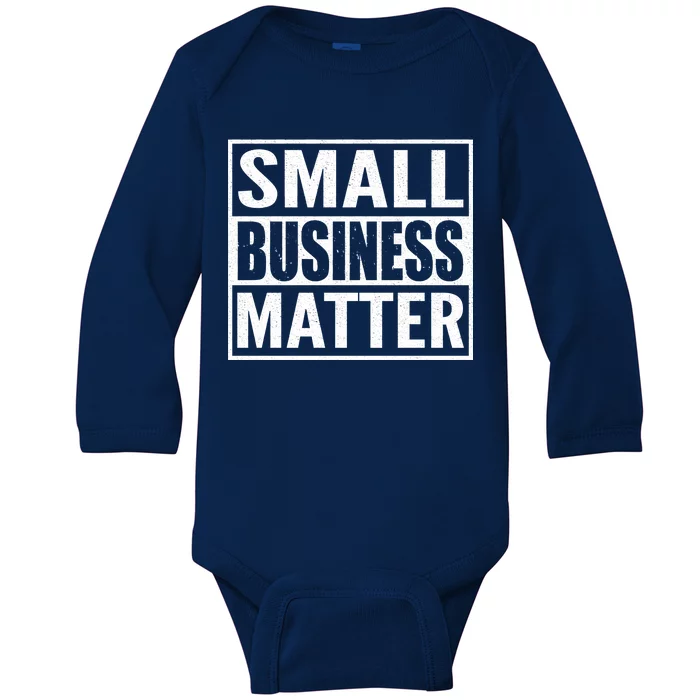 Small Business Matter Baby Long Sleeve Bodysuit