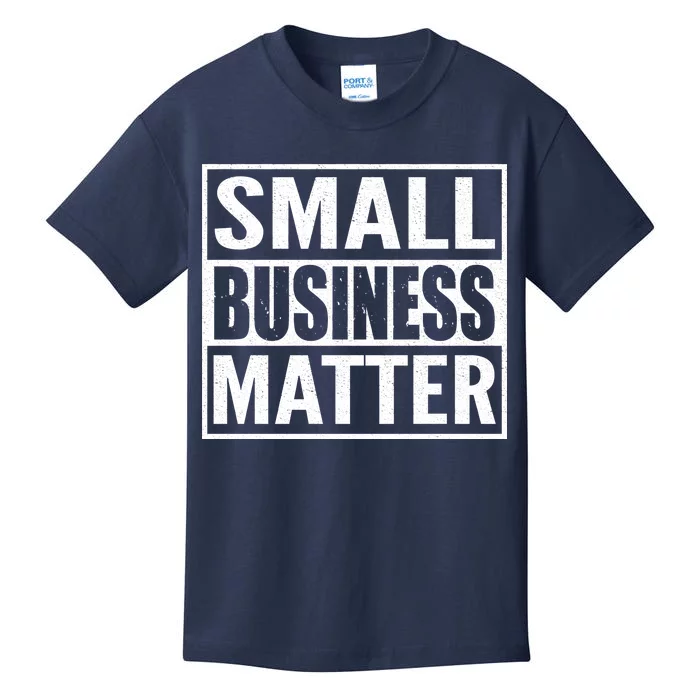 Small Business Matter Kids T-Shirt