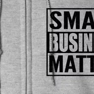 Small Business Matter Full Zip Hoodie