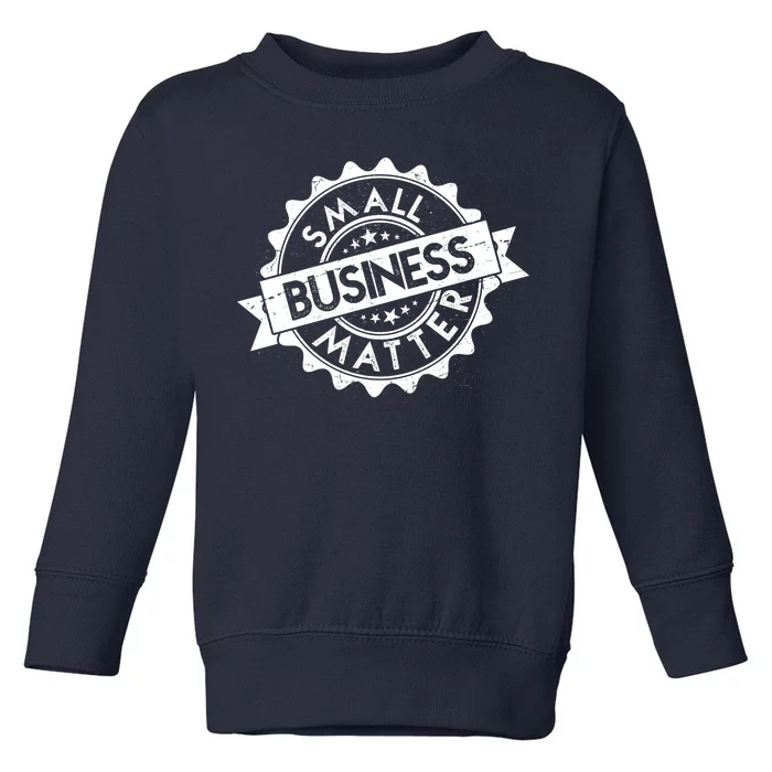 Small Business Matter Stamp Emblem Toddler Sweatshirt