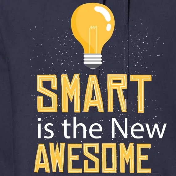 Smart Is Awesome Premium Hoodie