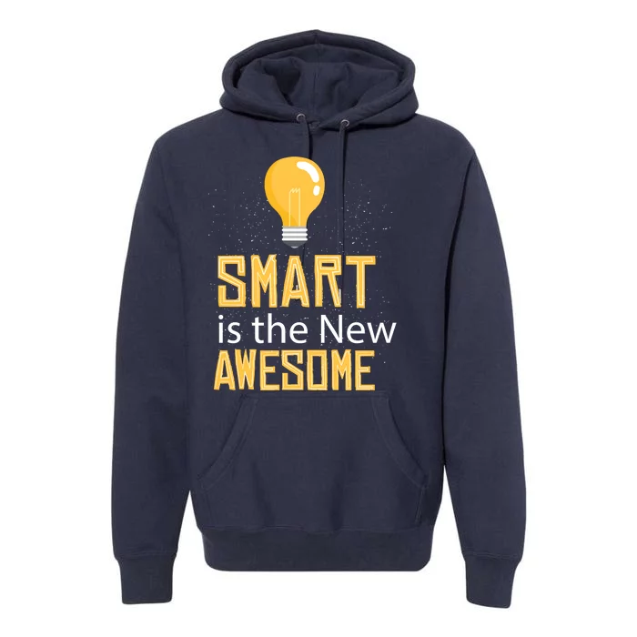 Smart Is Awesome Premium Hoodie