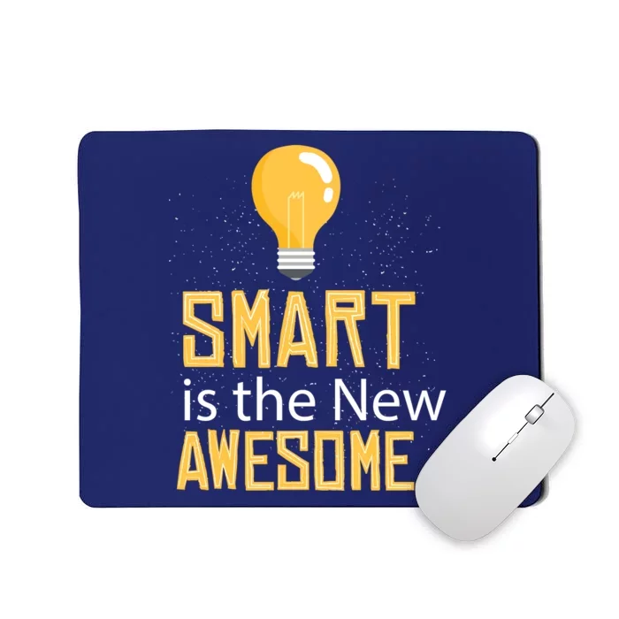 Smart Is Awesome Mousepad