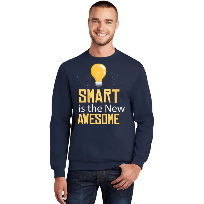 Smart Is Awesome Tall Sweatshirt