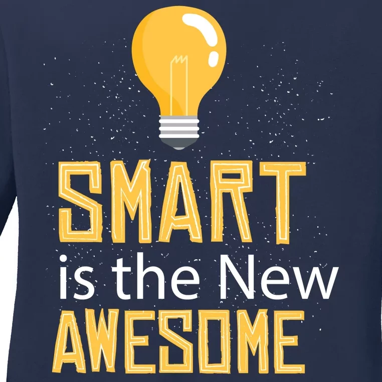 Smart Is Awesome Ladies Long Sleeve Shirt