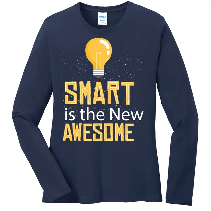 Smart Is Awesome Ladies Long Sleeve Shirt