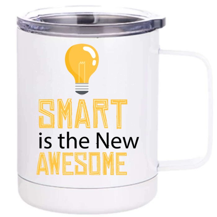 Smart Is Awesome Front & Back 12oz Stainless Steel Tumbler Cup