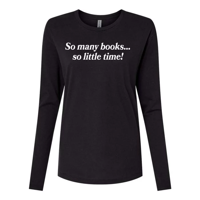 So Many Books So Little Time Reading Fan Book Lover Womens Cotton Relaxed Long Sleeve T-Shirt