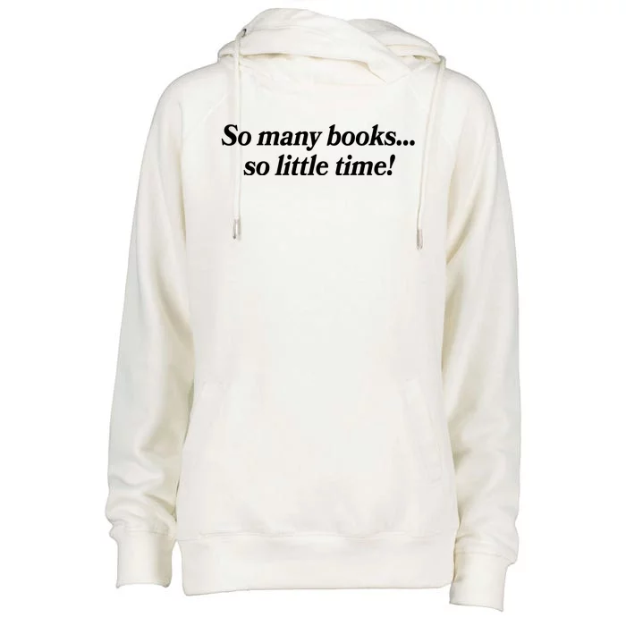 So Many Books So Little Time Reading Fan Book Lover Womens Funnel Neck Pullover Hood