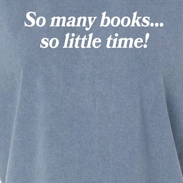 So Many Books So Little Time Reading Fan Book Lover Garment-Dyed Women's Muscle Tee