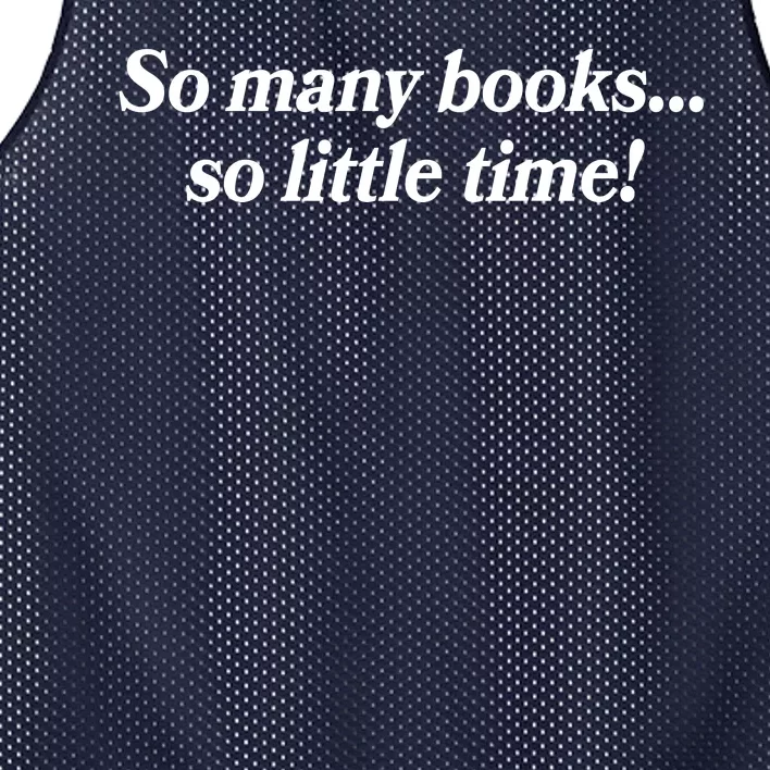 So Many Books So Little Time Reading Fan Book Lover Mesh Reversible Basketball Jersey Tank