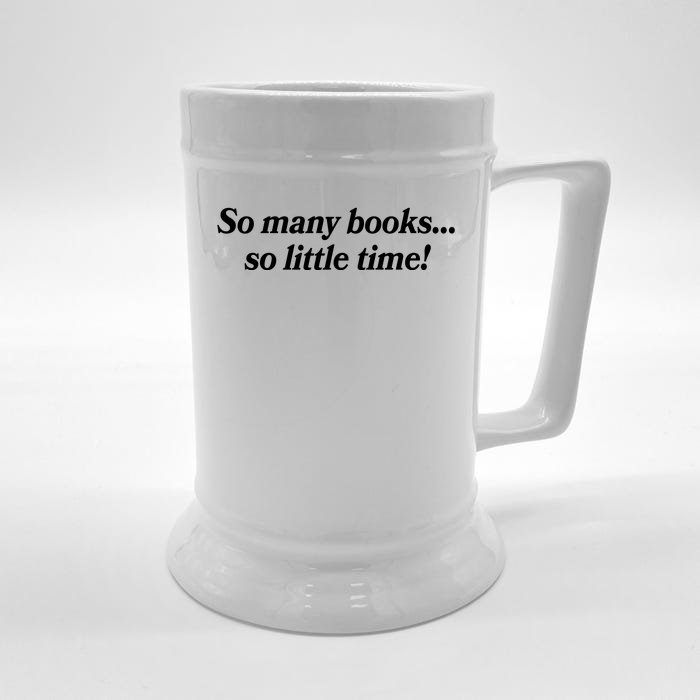 So Many Books So Little Time Reading Fan Book Lover Front & Back Beer Stein