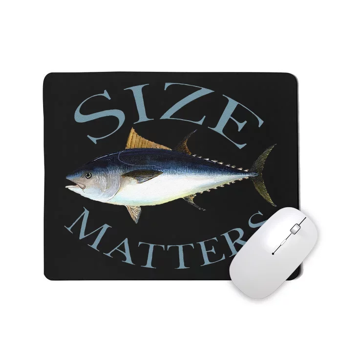 Size Matters Bluefin Tuna Fish Angler Gear Funny Fishing Pun Mousepad