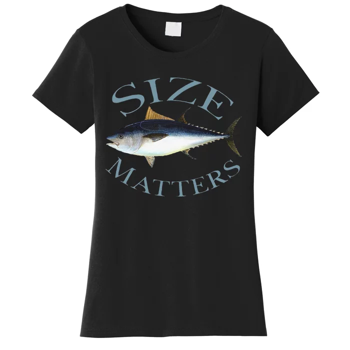 Size Matters Bluefin Tuna Fish Angler Gear Funny Fishing Pun Women's T-Shirt