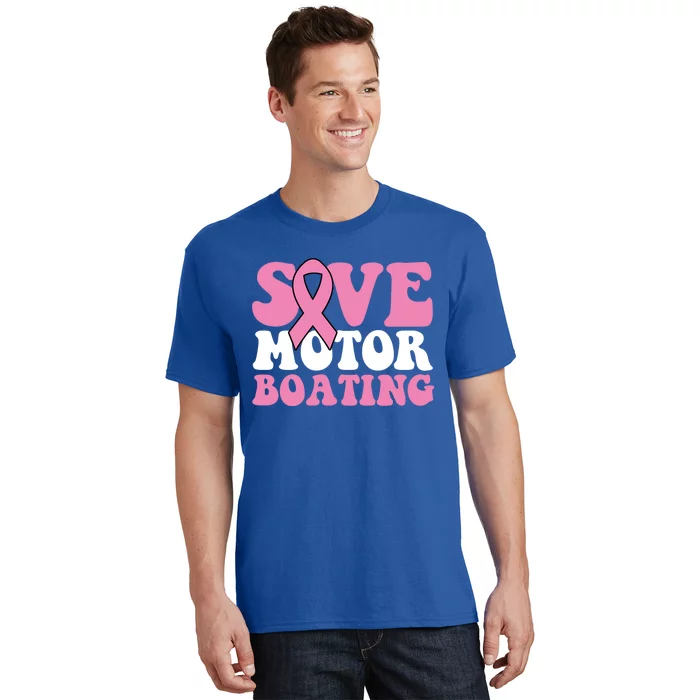 Save Motor Boating Breast Cancer Pink Ribbon Gift T-Shirt