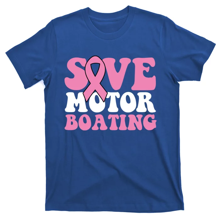 Save Motor Boating Breast Cancer Pink Ribbon Gift T-Shirt