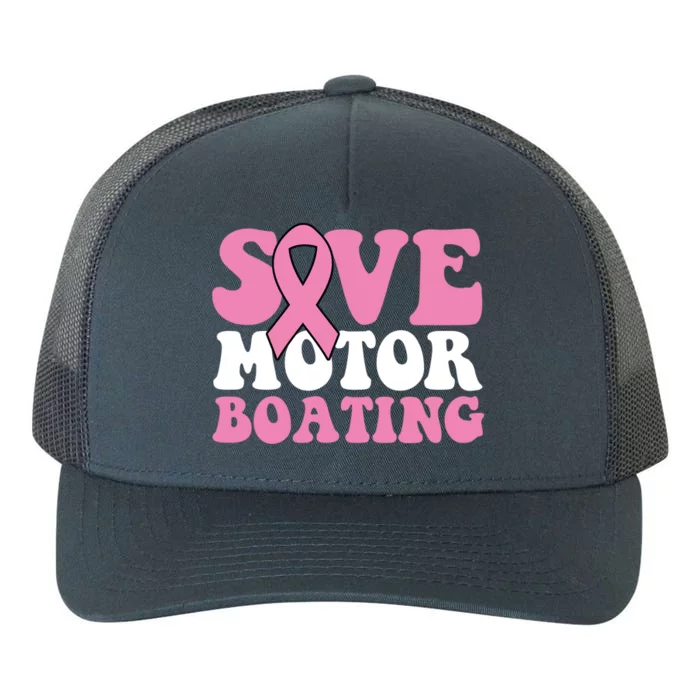 Save Motor Boating Breast Cancer Pink Ribbon Gift Yupoong Adult 5-Panel Trucker Hat