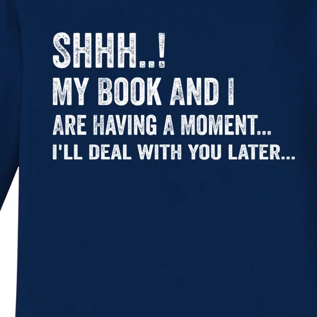 Shhh My Book And I Are Having A Mot Book Lovers Day Gift Baby Long Sleeve Bodysuit