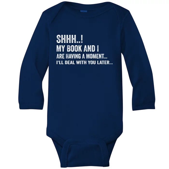 Shhh My Book And I Are Having A Mot Book Lovers Day Gift Baby Long Sleeve Bodysuit