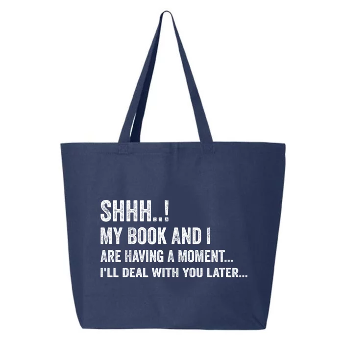 Shhh My Book And I Are Having A Mot Book Lovers Day Gift 25L Jumbo Tote