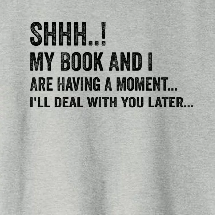 Shhh My Book And I Are Having A Mot Book Lovers Day Gift Women's Crop Top Tee