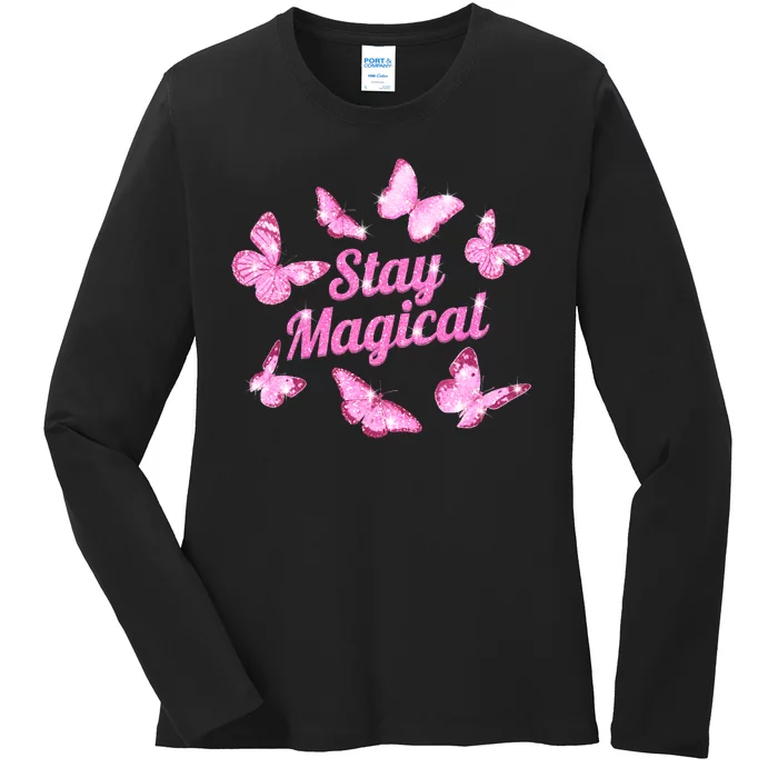 Stay Magical Butterfly Cute Gift Ladies Long Sleeve Shirt