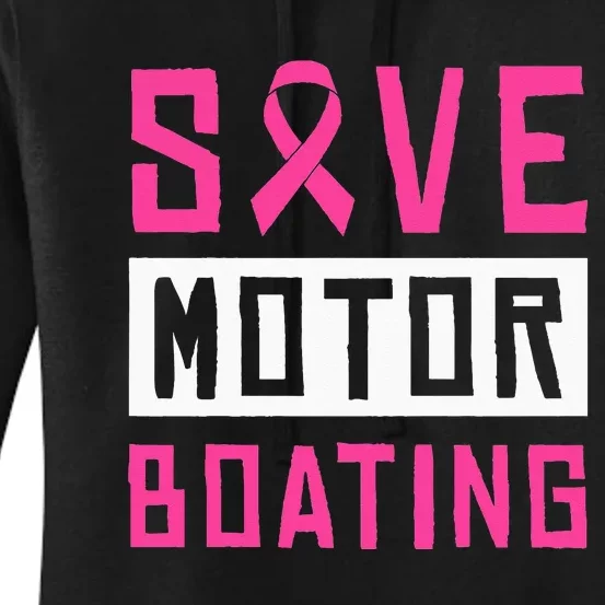 Save Motor Boating Fighting Breast Cancer Women's Pullover Hoodie