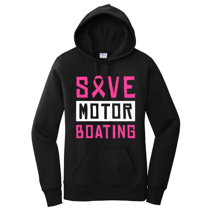 Save Motor Boating Fighting Breast Cancer Women's Pullover Hoodie