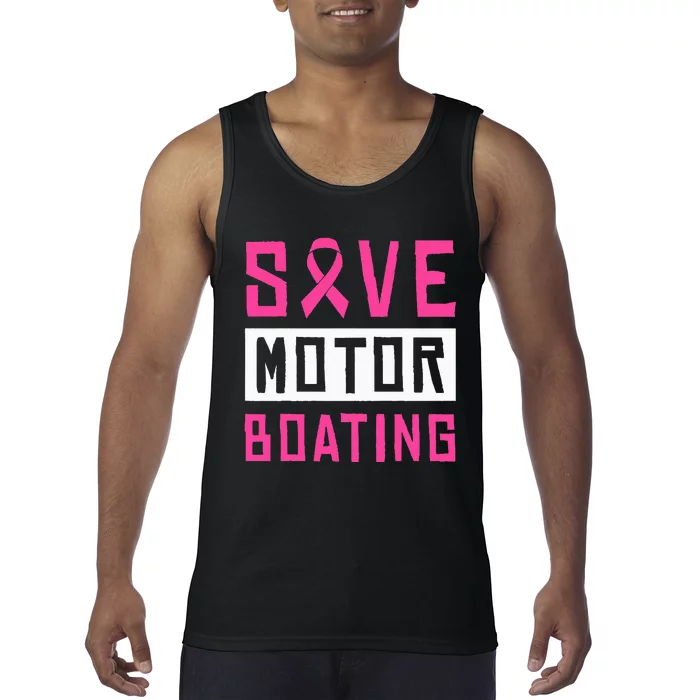 Save Motor Boating Fighting Breast Cancer Tank Top