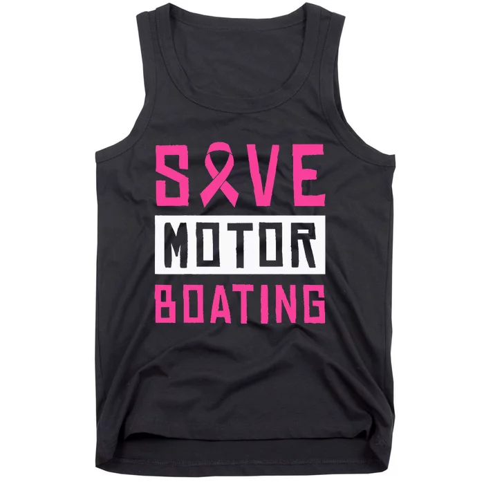 Save Motor Boating Fighting Breast Cancer Tank Top