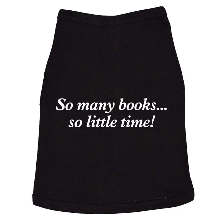 So Many Books Little Time Loves To Read Books Bookworm Doggie Tank