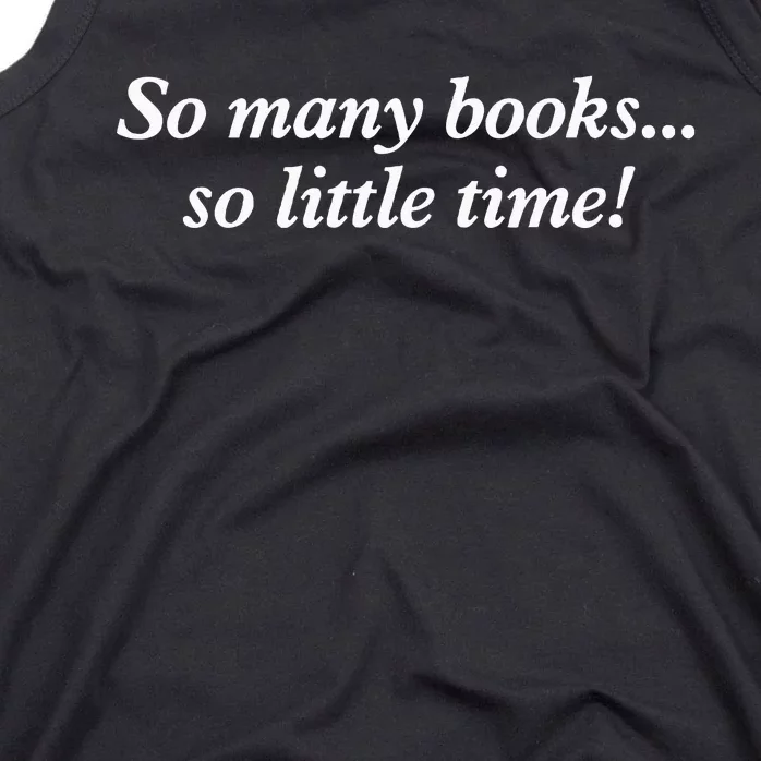 So Many Books Little Time Loves To Read Books Bookworm Tank Top