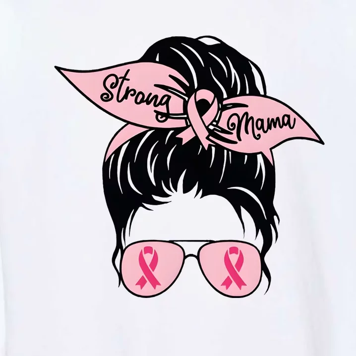 Strong Mama Breast Cancer Awareness Month Garment-Dyed Sweatshirt