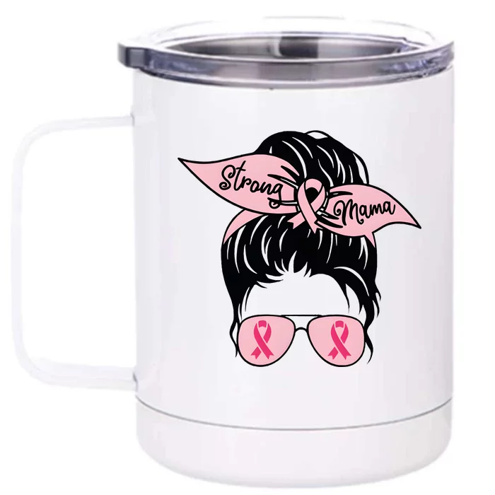 Strong Mama Breast Cancer Awareness Month Front & Back 12oz Stainless Steel Tumbler Cup