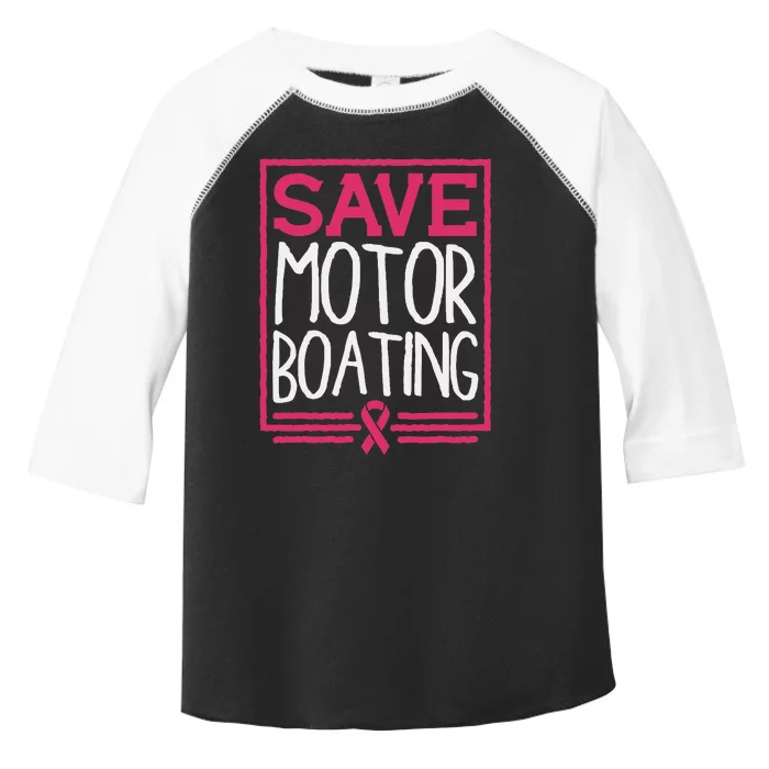 Save Motor Boating Funny Breast Cancer Pink Ribbon Men Gift Toddler Fine Jersey T-Shirt