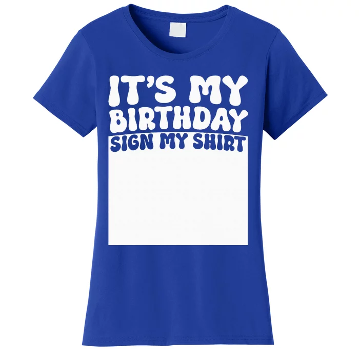 Sign My Birthday Gift Womens Party Ice Breaker Women's T-Shirt