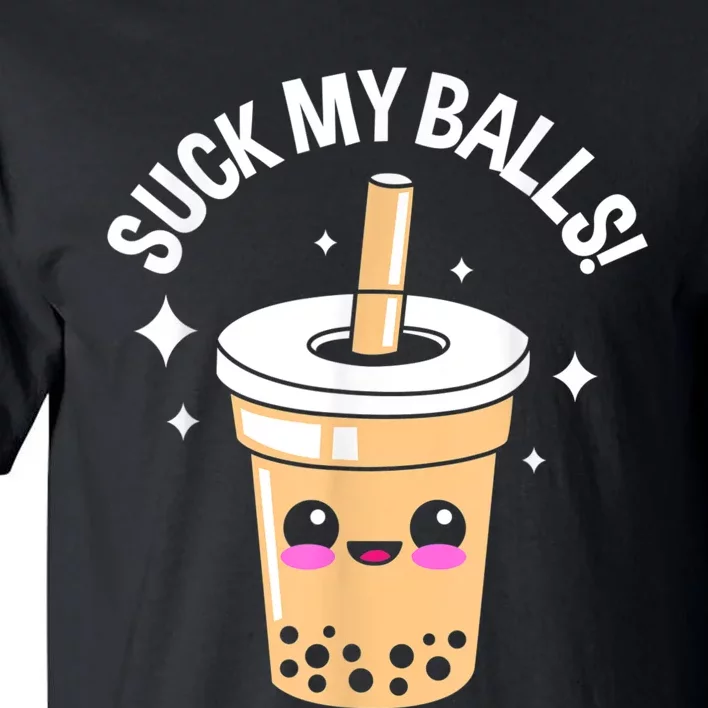 Suck My Balls Boba Tall T-Shirt