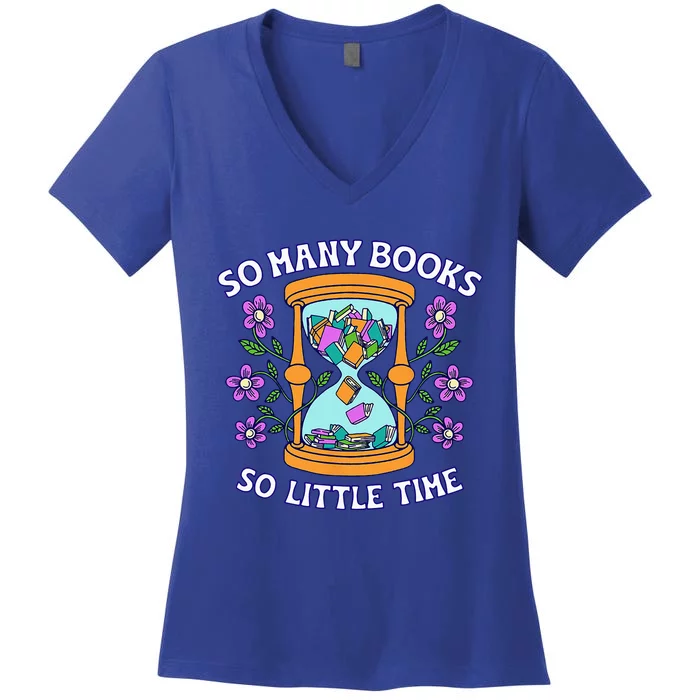 So Many Books Little Time Book With Flower Read Book Lovers Women's V-Neck T-Shirt